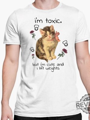 Cat Im Toxic But Im Cute And I Lift Weights Sweatshirt Im Toxic But Im Cute And I Lift Weights Hoodie Gift For Cat Lover Woman I Love My Cat Shirt Unique revetee.com 5