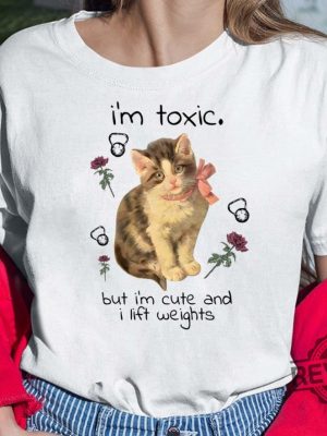 Cat Im Toxic But Im Cute And I Lift Weights Sweatshirt Im Toxic But Im Cute And I Lift Weights Hoodie Gift For Cat Lover Woman I Love My Cat Shirt Unique revetee.com 6