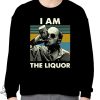 Jim Lahey I Am The Liquor Vintage Shirt Tshirt Hoodie Sweatshirt I Am The Liquor Shirt giftyzy.com 3