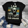 Jim Lahey I Am The Liquor Vintage Shirt Tshirt Hoodie Sweatshirt I Am The Liquor Shirt giftyzy.com 4