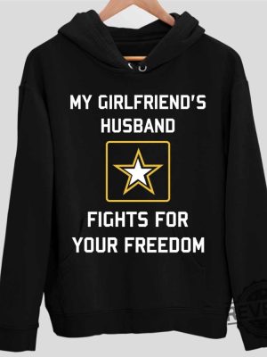 Star My Girlfriends Husband Fights For Your Freedom Sweatshirt Star My Girlfriends Husband Fights For Your Freedom Hoodie Unique revetee.com 2