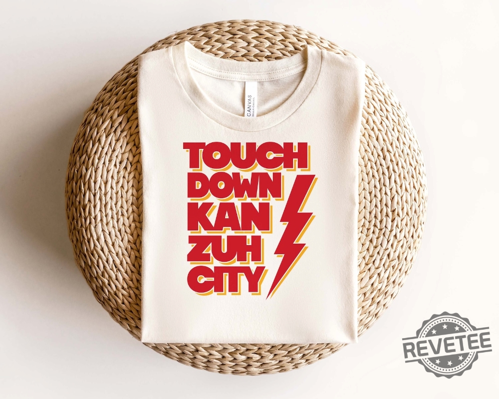 Touch Down Kan Zuh City Shirt Love Kan Zuh City Football Shirt Chiefs Super Bowl Shirt National Anthem Chiefs Game Chiefs Super Bowl Ring 2023 Value Chiefs Game New