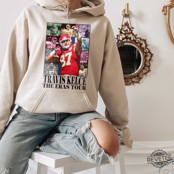 Travis Kelce The Eras Tour Shirt Travis Kelce Shirt Travis Kelce Sweatshirt Travis Kelce Hoodie Travis Kelce Football Shirt Travis Kelce Knee Shirt Kansas City Chiefs Shirt Unique revetee.com 1