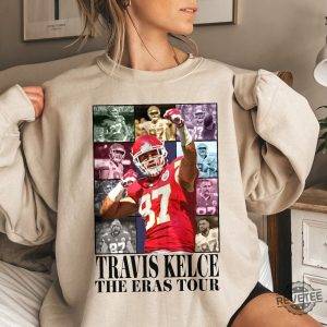 Travis Kelce The Eras Tour Shirt Travis Kelce Shirt Travis Kelce Sweatshirt Travis  Kelce Hoodie Travis Kelce Football Shirt Travis Kelce Knee Shirt Kansas  City Chiefs Shirt Unique - Revetee