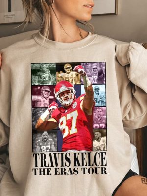 Travis Kelce The Eras Tour Shirt Travis Kelce Shirt Travis Kelce Sweatshirt Travis Kelce Hoodie Travis Kelce Football Shirt Travis Kelce Knee Shirt Kansas City Chiefs Shirt Unique revetee.com 4