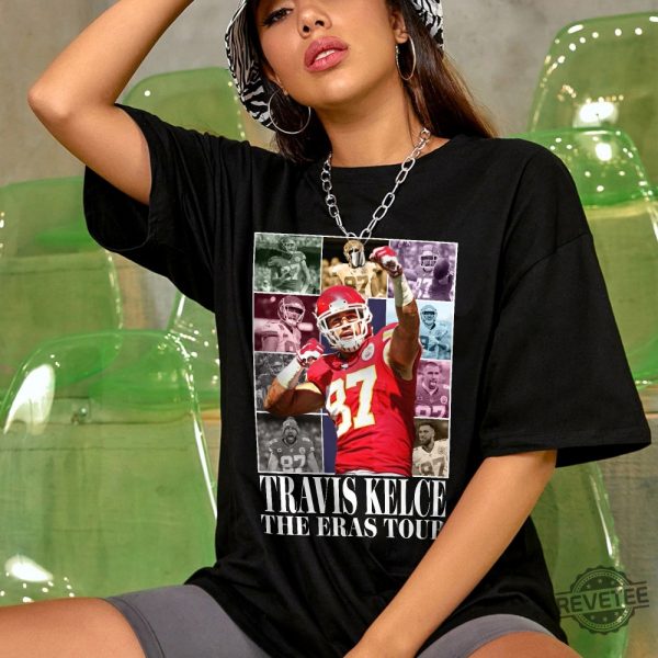 Travis Kelce The Eras Tour Shirt Travis Kelce Shirt Travis Kelce Sweatshirt Travis Kelce Hoodie Travis Kelce Football Shirt Travis Kelce Knee Shirt Kansas City Chiefs Shirt Unique revetee.com 6