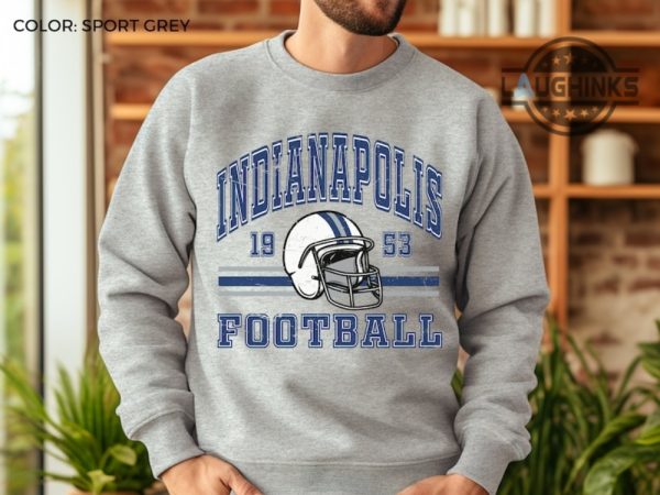 indianapolis colts football shirt est 1953 sweatshirt hoodie colts home games 2023 tshirt colts concert 2023 t shirt indianapolis colts shirt mens womens super bowl shirts laughinks.com 8