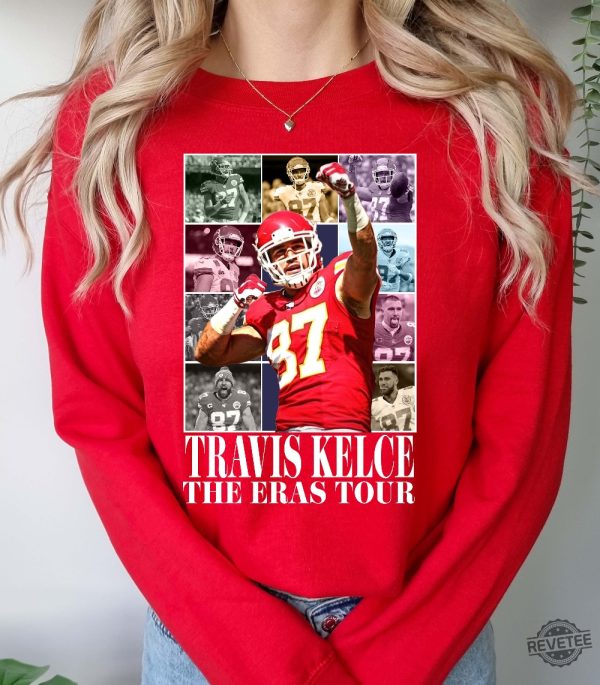 Travis Kelce The Eras Tour Shirt Travis Kelce Shirt Travis Kelce Sweatshirt Travis Kelce Hoodie Travis Kelce Football Shirt Travis Kelce Knee Shirt Kansas City Chiefs Shirt Unique revetee.com 7