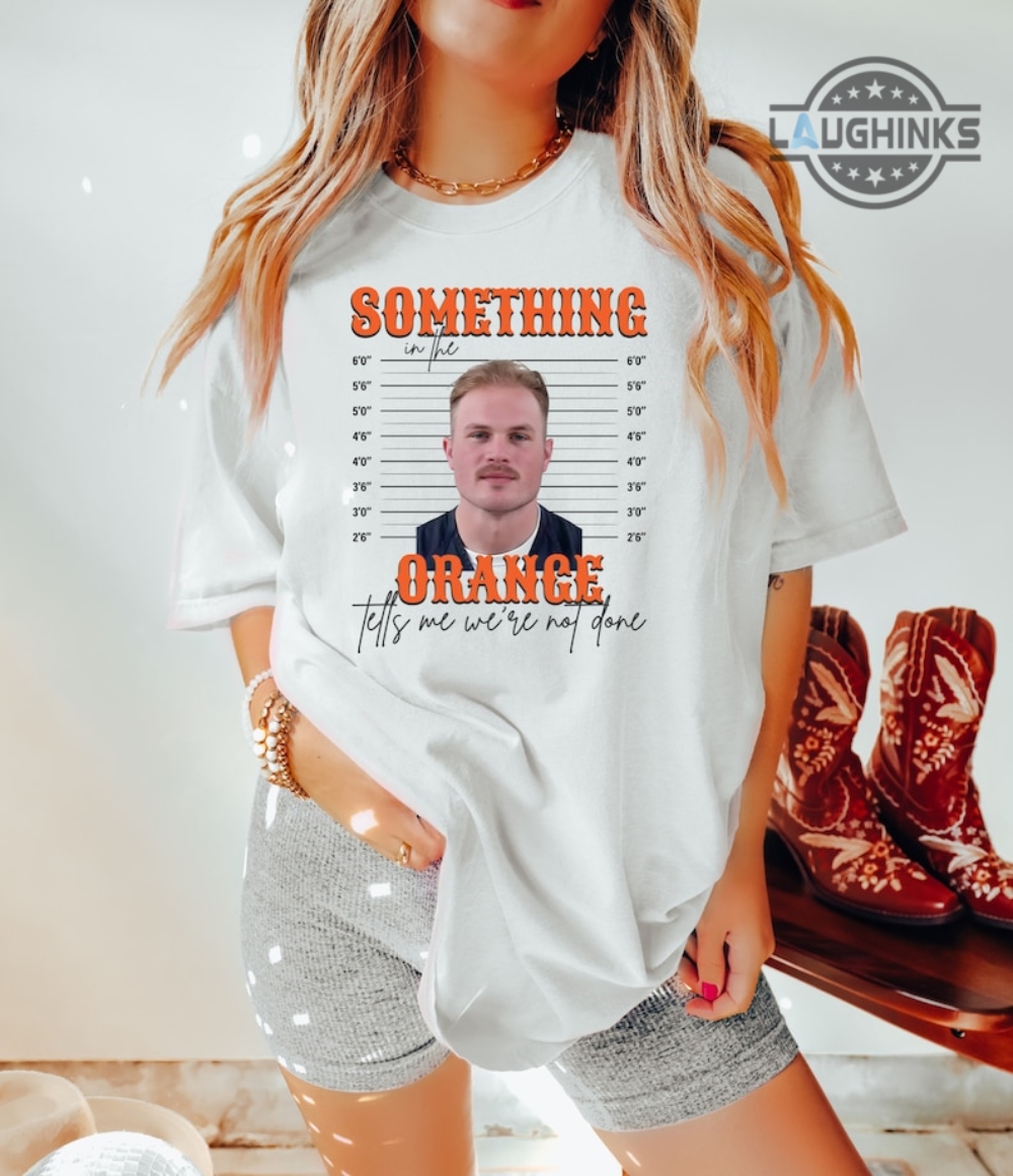 Zach Bryan Mugshot Shirt Sweatshirt Hoodie Something In The Orange Tell Me Were Not Done Zach Bryan Arrested T Shirt Zach Bryan Jail Shirts Zachary Lane Bryan Mugshot Tshirt