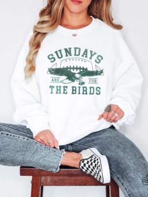 Philadelphia Football Sweatshirt Philadelphia Eagles Sweatshirt Sundays Are For The Birds Philadelphia Eagles Shirt Bird Gang Football Sunda revetee.com 3