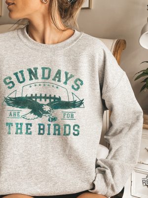 Philadelphia Football Sweatshirt Philadelphia Eagles Sweatshirt Sundays Are For The Birds Philadelphia Eagles Shirt Bird Gang Football Sunda revetee.com 4