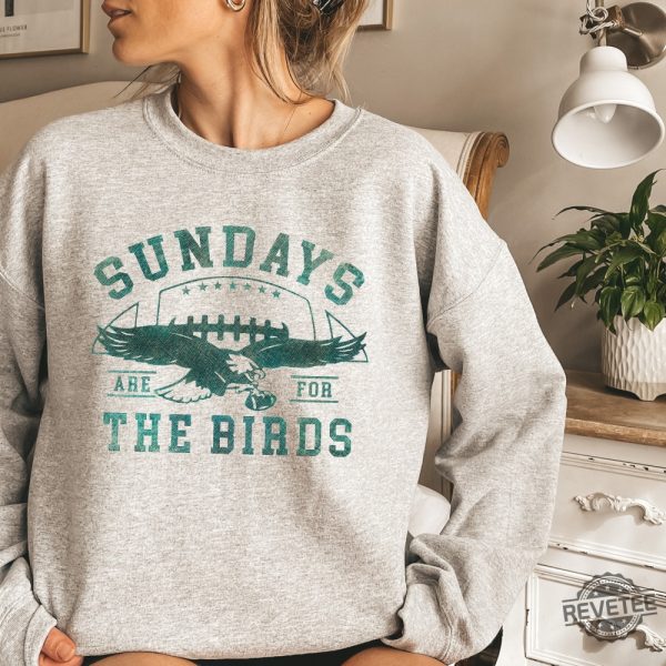 Philadelphia Football Sweatshirt Philadelphia Eagles Sweatshirt Sundays Are For The Birds Philadelphia Eagles Shirt Bird Gang Football Sunda revetee.com 4