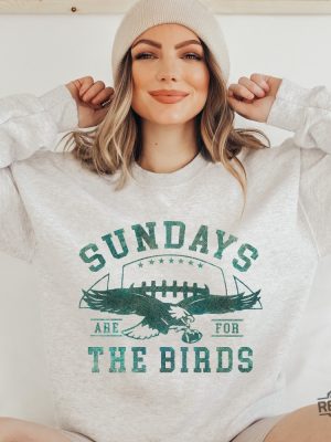 Philadelphia Football Sweatshirt Philadelphia Eagles Sweatshirt Sundays Are For The Birds Philadelphia Eagles Shirt Bird Gang Football Sunda revetee.com 5