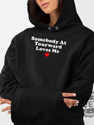 Somebody At Tourward Loves Me Shirt Trending Shirt Designs Trending T Shirt Designs New revetee.com 2