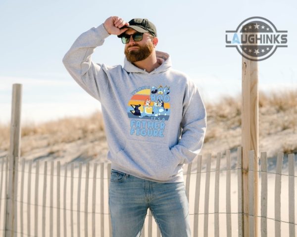 bluey dad t shirt sweatshirt hoodie long sleeve bluey shirts for adults dads bluey rad dad shirt bluey family costume its not a dad bod its a father figure fathers day gifts laughinks.com 5