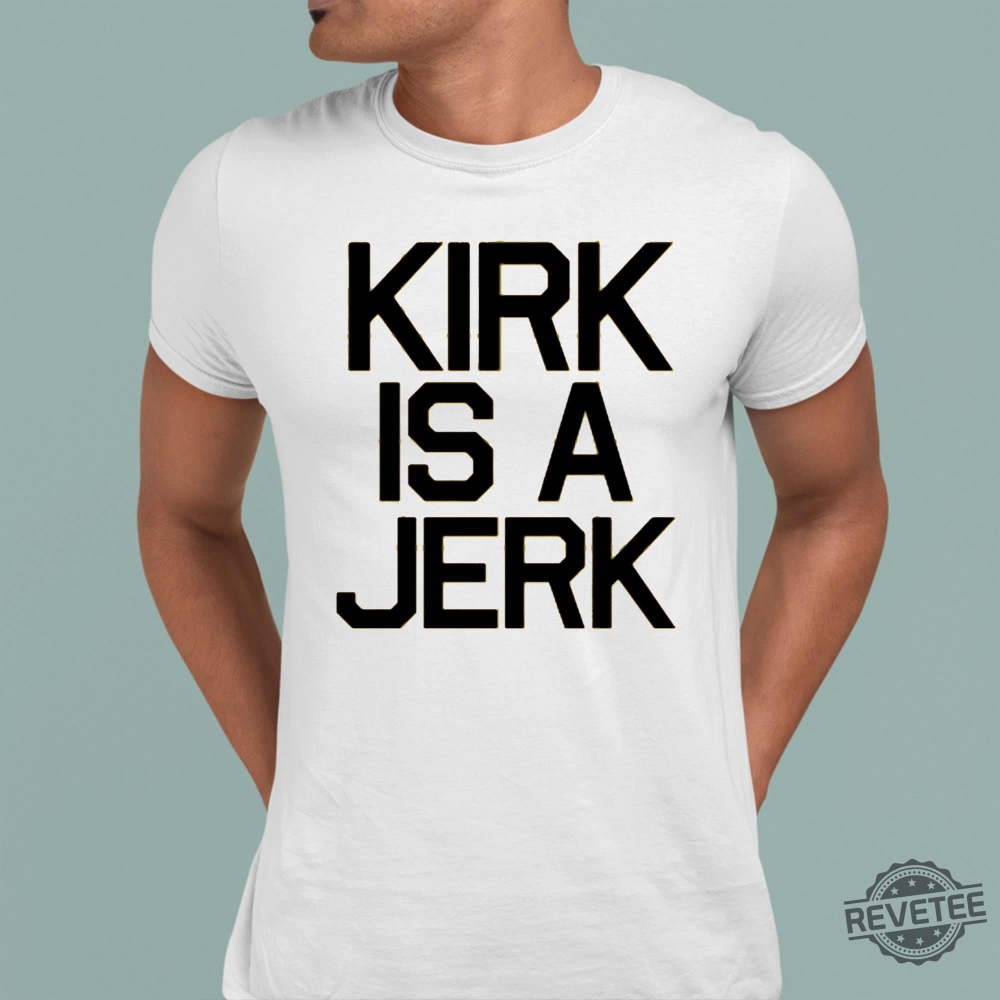 Kirk Is A Jerrk Shirt Star Trek Kirk Is A Jerk Startrek Day Happy Star Trek Day Moopsy Star Trek New