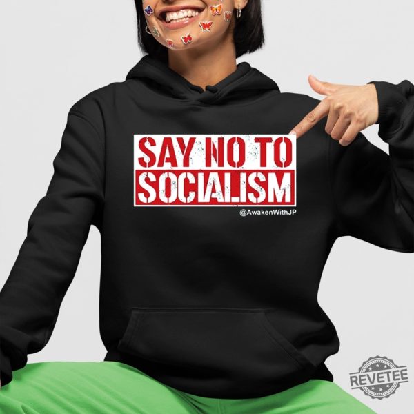 Jp Sears Say No To Socialism Awakenwithjp Shirt New revetee.com 3