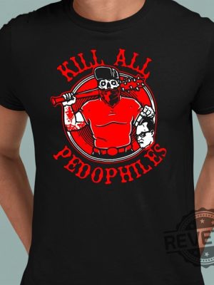 Merkules Kill All Pedophiles Shirt Merkules Kill All Pedophiles Hoodie Merkules Kill All Pedophiles Swearshirt New revetee.com 2