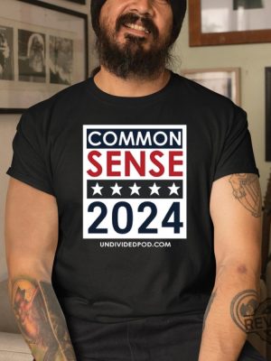 Top Elect Common Sense 2024 Shirt Top Elect Common Sense 2024 Hoodie Top Elect Common Sense 2024 Sweatshirt New revetee.com 5