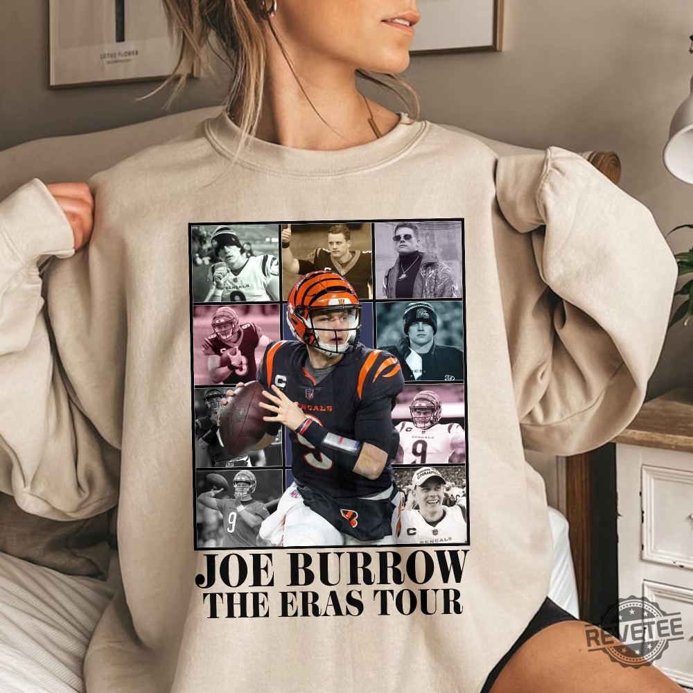 Joe Burrow The Eras Tour Shirt Joe Burrow Sweatshirt Cincinnati Bengals Joe Burrow  Shirt Joe Burrow Contract 2023 Joe Burrow Eras Tour Shirt Joe Burrow  Fashion Images New - Revetee