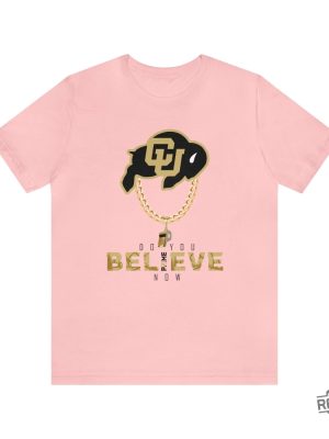 Colorado Buffs Do You Believe Coach Prime Shirt Coach Prime Game Today Shirt Coach Prime Bodyguard Coach Prime Today Shirt Colorado Buffaloes Football Shirt revetee.com 4