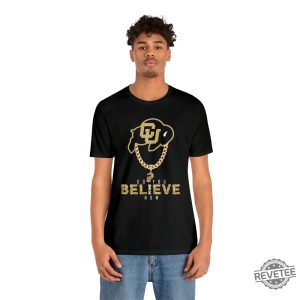 Colorado Buffs Do You Believe Coach Prime Shirt Coach Prime Game Today Shirt Coach Prime Bodyguard Coach Prime Today Shirt Colorado Buffaloes Football Shirt revetee.com 5