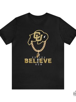 Colorado Buffs Do You Believe Coach Prime Shirt Coach Prime Game Today Shirt Coach Prime Bodyguard Coach Prime Today Shirt Colorado Buffaloes Football Shirt revetee.com 6