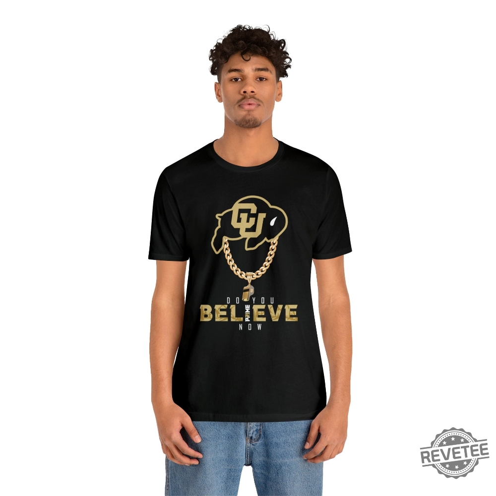 Colorado Buffs Do You Believe Coach Prime Tee Coach Prime Game Today Shirt Coach Prime Bodyguard Coach Prime Today Shirt Colorado Buffaloes Football Shirt Colorado Football Shirt