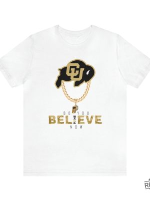 Colorado Buffs Do You Believe Coach Prime Tee Coach Prime Game Today Shirt Coach Prime Bodyguard Coach Prime Today Shirt Colorado Buffaloes Football Shirt Colorado Football Shirt revetee.com 4