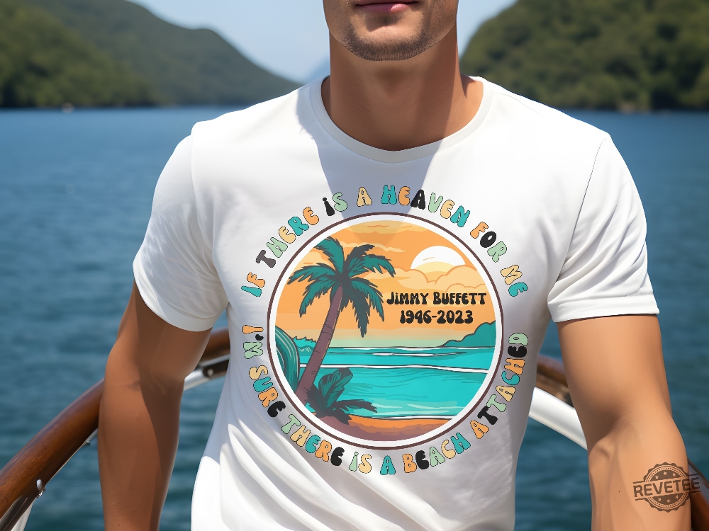 Jimmy Buffett Vibes: Explore the Hottest Shirts Trending Now at Revetee ...