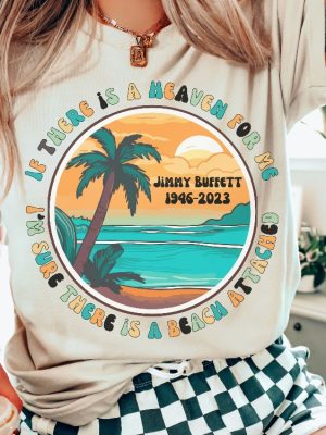 Jimmy Buffett Memorial Shirt For Parrot Heads Club T Shirt Jimmy Buffett Memorial Shirt Parrot Head Club Jimmy Buffett Tribute Shirt Jimmy Buffett Merchandise Jimmy Buffett Grief Quote revetee.com 3