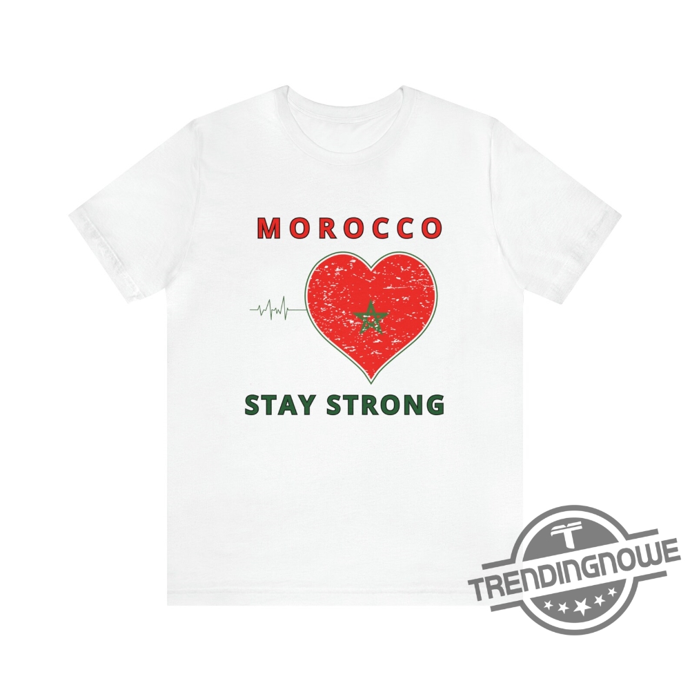 Morocco Stay Strong Shirt Morocco Shirt Morocco Support Shirt Pray For Morocco Shirt Morocco Earthquake Shirt 7 Morocco Stay Strong Shirt Morocco Shirt Morocco Support Shirt Pray For Morocco Shirt Morocco Earthquake Shirt trendingnowe.com 1