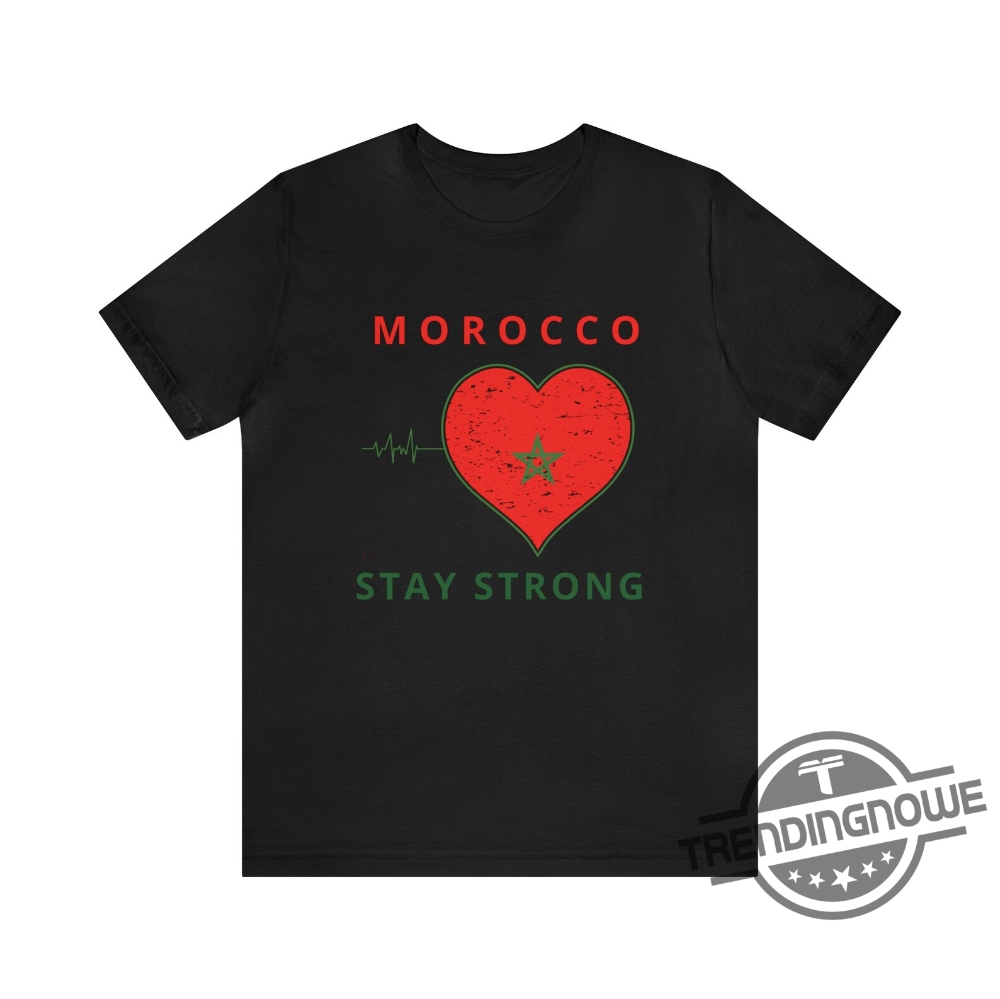 Morocco Stay Strong Shirt Morocco Shirt Morocco Support Shirt Pray For Morocco Shirt Morocco Earthquake Shirt 8 Morocco Stay Strong Shirt Morocco Shirt Morocco Support Shirt Pray For Morocco Shirt Morocco Earthquake Shirt trendingnowe.com 2