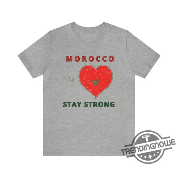 Morocco Stay Strong Shirt Morocco Shirt Morocco Support Shirt Pray For Morocco Shirt Morocco Earthquake Shirt trendingnowe.com 3