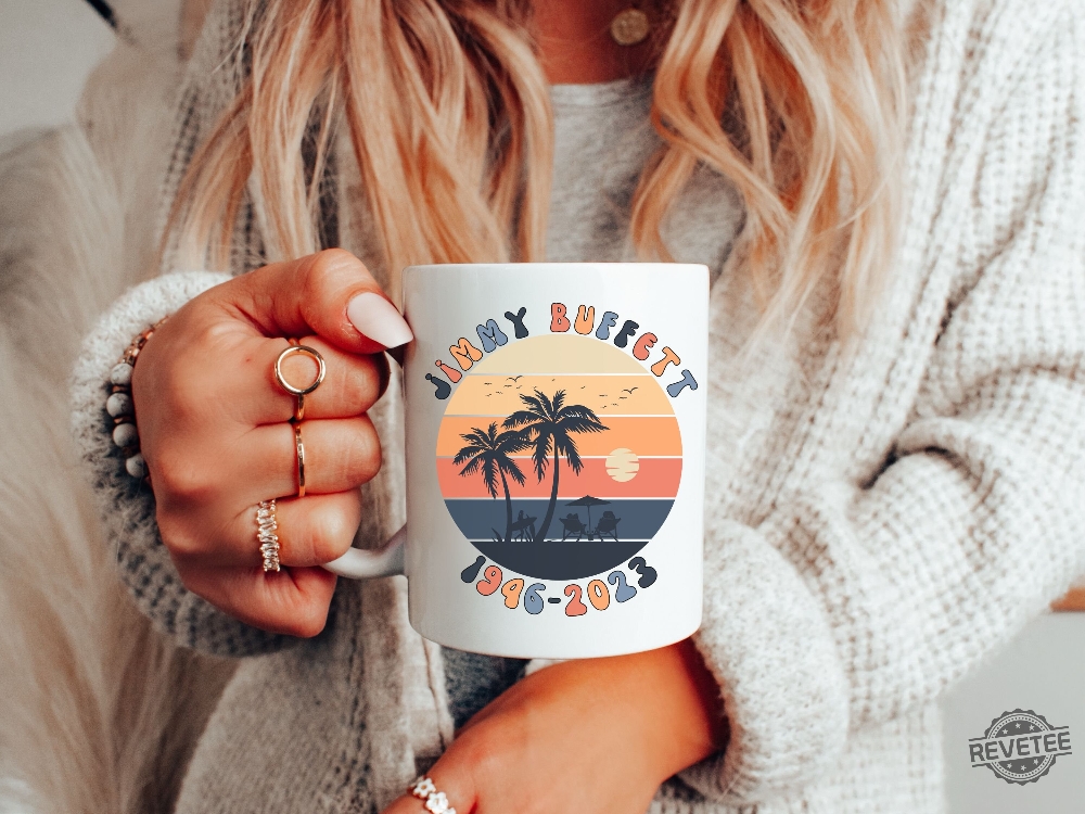 Jimmy Buffett Mug Rip Memorial Jimmy Buffett Coffee Mug Jimmy Buffett Memorial Shirt Parrot Head Club Shirt Jimmy Buffett Merchandise Jimmy Buffett Ecu Jimmy Buffett Grief Quote