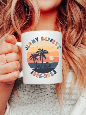 Jimmy Buffett Mug Rip Memorial Jimmy Buffett Coffee Mug Jimmy Buffett Memorial Shirt Parrot Head Club Shirt Jimmy Buffett Merchandise Jimmy Buffett Ecu Jimmy Buffett Grief Quote revetee.com 2