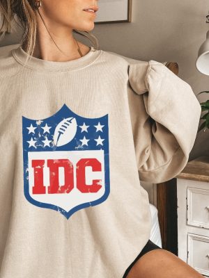 I Dont Care Football Sweatshirt Idc Shirt Ifc Football Sweatshirt American Football Shirt Idc Football Shirt Idc Nfl Shirt Nfl Games Today New revetee.com 2