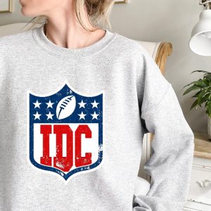 Idc Football Fans Shirt Team Halftime Shirt Super Bowl Sweatshirt Sunday Are For Football National Football Football Sweatshirt Idc Football Shirt Idc Nfl Shirt Nfl Games Today New revetee.com 2