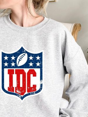 Idc Football Fans Shirt Team Halftime Shirt Super Bowl Sweatshirt Sunday Are For Football National Football Football Sweatshirt Idc Football Shirt Idc Nfl Shirt Nfl Games Today New revetee.com 2