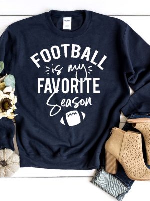 Football Is My Favorite Season Sweatshirt Football Sweatshirt Football Season Shirt Football Is My Favorite Season Shirt Nfl Football Season Shirt Nfl Football Season 2023 Shirt revetee.com 2