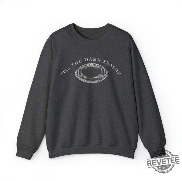 Tis The Damn Season Taylor Swifit Evermore Football Season Crewneck Tis The Damn Season Football Shirt Nfl Football Season 2023 Nfl Football Season Unique revetee.com 1