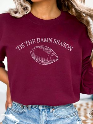 Tis The Damn Season Taylor Evermore Football Season Crewneck Football Fanatic Sweatshirt Tis The Damn Season Football Shirt Nfl Football Season 2023 Nfl Football Season New revetee.com 2