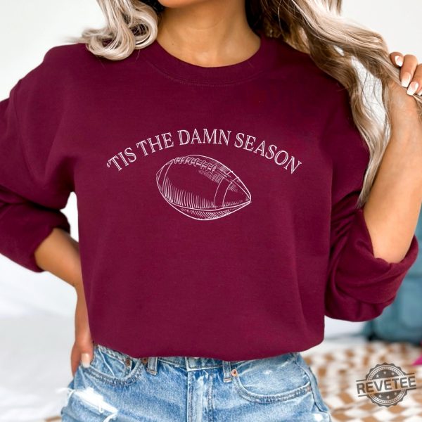 Tis The Damn Season Taylor Evermore Football Season Crewneck Football Fanatic Sweatshirt Tis The Damn Season Football Shirt Nfl Football Season 2023 Nfl Football Season New revetee.com 2