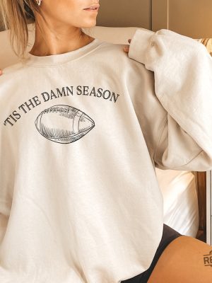 Tis The Damn Season Taylor Evermore Football Season Crewneck Football Fanatic Sweatshirt Tis The Damn Season Football Shirt Nfl Football Season 2023 Nfl Football Season New revetee.com 6