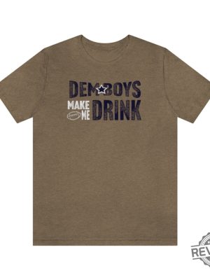 Dallas Football Dem Boys Make Me Drink Funny Fan Shirt For Men Women Cowboys Sweatshirt Dallas Cowboy Hoodie Football Lovers Gift Dallas Cowboy T Shirt Unique revetee.com 6