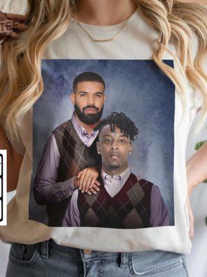 Drake 21 Savage Rap Music Shirt Funny Shirt Drake Concert Phoenix I Like What Drake Likes Shirt Drake Tour Merch Drake Merch Drake And 21 Savage Cuddle Drake Fr 21 Savage Shirt revetee.com 3