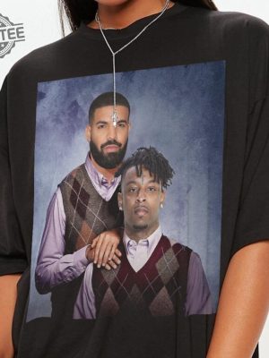 Drake 21 Savage Rap Music Shirt Funny Shirt Drake Concert Phoenix I Like What Drake Likes Shirt Drake Tour Merch Drake Merch Drake And 21 Savage Cuddle Drake Fr 21 Savage Shirt revetee.com 4