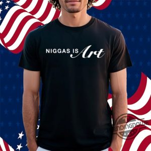 Khaliente Niggas Is Art Shirt Niggas Is Art T Shirt trendingnowe.com 2