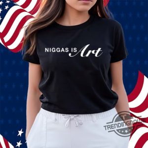 Khaliente Niggas Is Art Shirt Niggas Is Art T Shirt trendingnowe.com 3