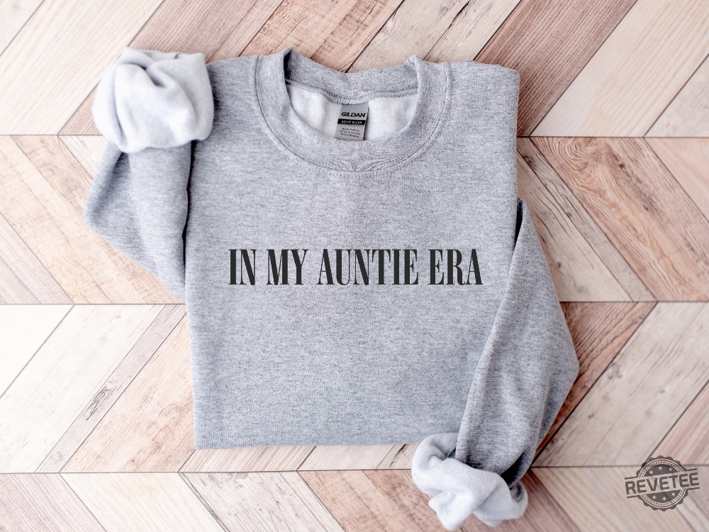 In My Auntie Era Sweatshirt Auntie Sweatshirt Auntie Crewneck Aunt Sweatshirt In My Auntie Era Sweatshirt Best Aunt Ever Shirt Favorite Aunt Shirt Aunt Shirt Ideas Unique